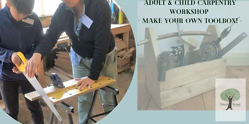 Adult and Child Carpentry Workshop