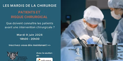 Mardi de la chirurgie - Patients et risque chirurgical - Pr\u00e9sentiel