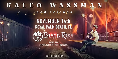 Island Root Presents: KALEO WASSMAN & FRIENDS