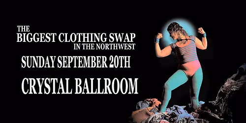 The Biggest Clothing Swap in the Northwest!
