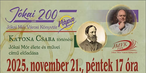 J\u00f3kai M\u00f3r \u00e9lete \u00e9s m\u0171vei \u2013 Katona Csaba t\u00f6rt\u00e9n\u00e9sz el\u0151ad\u00e1sa