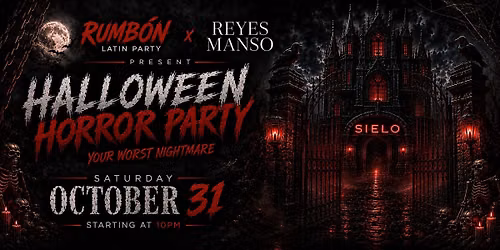 HALLOWEEN HORROR PARTY - Rumbon Latin Party x Reyes Manso