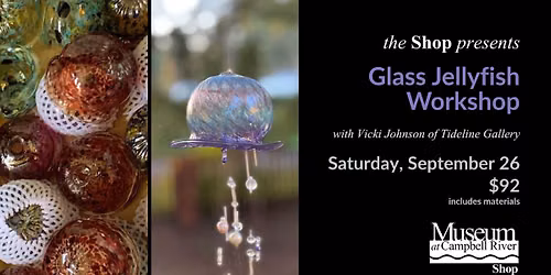 Glass Jellyfish Workshop