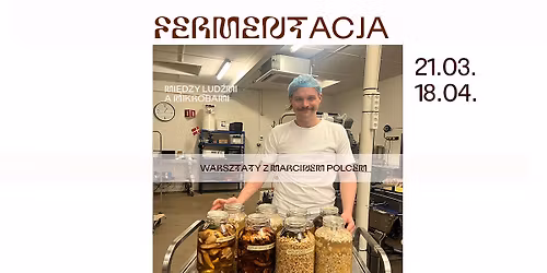 FERMENTACJA\/ Mi\u0119dzy lud\u017ami a mikrobami\/ Fermentowana Wielkanoc