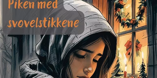 Verzatile Dancestudio: Piken med svovelstikkene \/\/ L\u00f8rdag kl. 13:00 \/\/ Bakkenteigen kulturhus