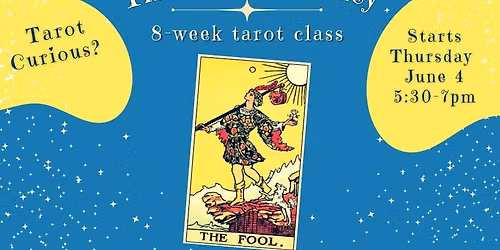 The Fool's Journey - 8-week in-person tarot class
