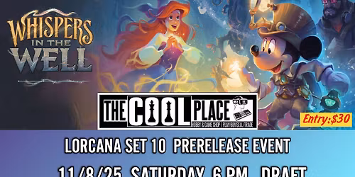 Lorcana Set 10 Whispers in the Well Pre-release Event at TCP! 