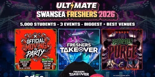 ULTIMATE SWANSEA FRESHERS 2026 \u26a1\ufe0f Sold Out 15 years Running! \ud83d\udc55 FREE T-shirt with Every Ticket!