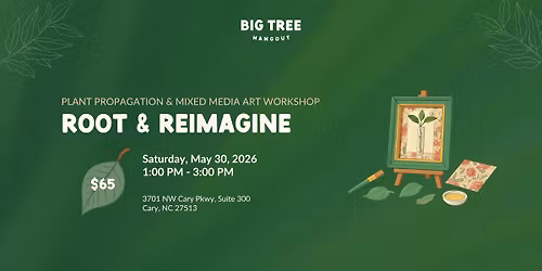 Root & Reimagine (Adult Workshop)
