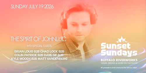 Sunset Sundays: The Spirit of JohnLuc, July 19