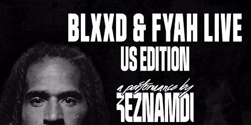  San Diego - Keznamdi \u2013 BLXXD & FYAH Live (US Edition) 