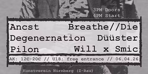 Time to Southern Blast: Ancst - Breathe\/\/Die - Degenernation - D\u00fc\u00fcster - Pilon -Will X Smic @KV