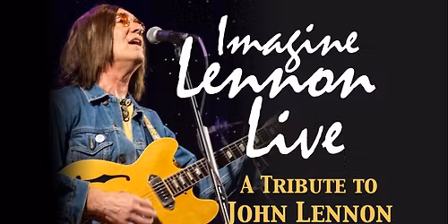Imagine Lennon Live - A Tribute to John Lennon
