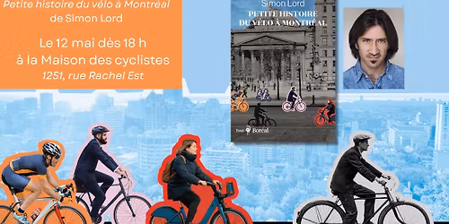 Lancement - PETITE HISTOIRE DU V\u00c9LO \u00c0 MONTR\u00c9AL de Simon Lord