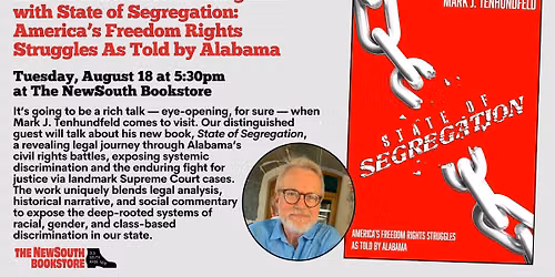  Mark Tenhundfeld with State of Segregation: America\u2019s Freedom Rights Struggles As Told by Alabama