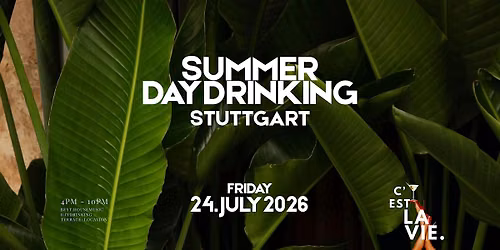 C'EST LA VIE X COMODO STUTTGART - SUMMER-DAYDRINKING