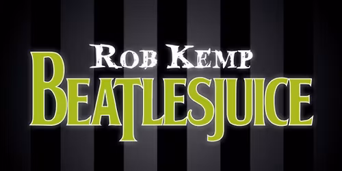 KH Comedy Fest - Rob Kemp's "Beatlesjuice"
