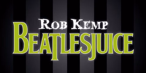 KH Comedy Fest - Rob Kemp's "Beatlesjuice"