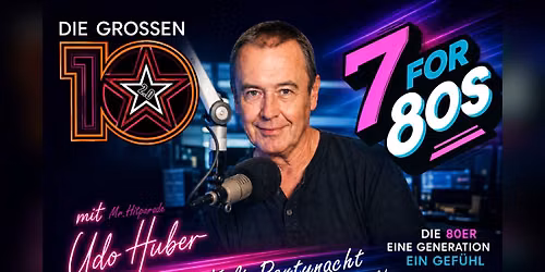 Die grossen 10 - mit Mr. Hitparade Udo Huber