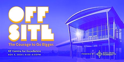 OFFSITE | The Courage to Go Bigger