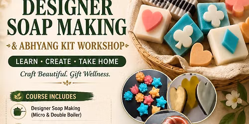 Designer Soaps n Abhyang Kit Workshop