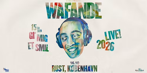 WAFANDE - GI\u2019 MIG ET SMIL - JUBIL\u00c6UMSTOUR 2026