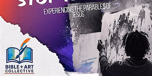 Art Showcase - The Storyteller: Experiencing the Parables of Jesus