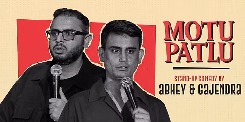 MOTU PATLU - A STAND UP COMEDY SHOW