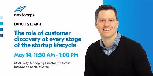 The Role of Customer Discovery at Every Stage of the Startup Lifecycle
