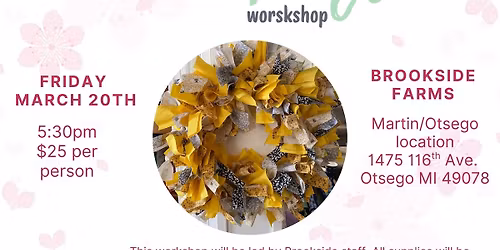 Spring Wreath Workshop- Martin/Otsego location- SOLD OUT