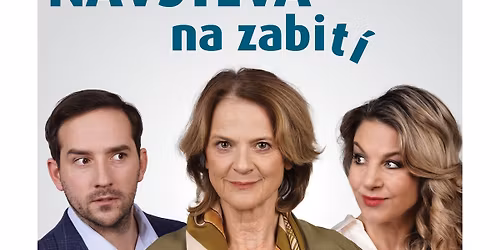 Divadeln\u00ed p\u0159edstaven\u00ed \/ N\u00e1v\u0161t\u011bva na zabit\u00ed