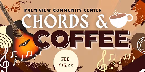 Palmview Community Center Chords & Coffee