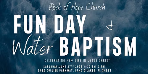 Family Fun Day + Water Baptism | Rock of Hope Church