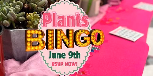 Plants & Bingo