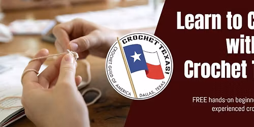 Learn to Crochet with Crochet Texas!