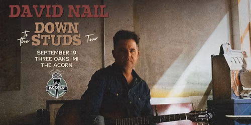 David Nail: Down To The Studs at The Acorn