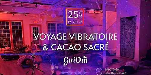 Voyage Vibratoire & Cacao Sacr\u00e9 | Sherbrooke (Enjoyoga)