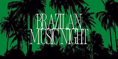 Brazilian Music Night