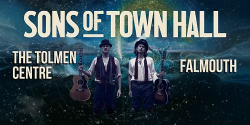 Sons of Town Hall - The Tolmen Centre, Falmouth