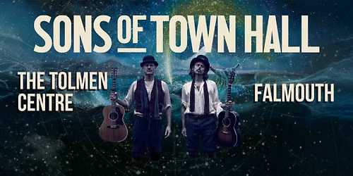 Sons of Town Hall - The Tolmen Centre, Falmouth