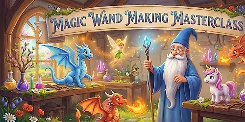 Magic Wand Making Masterclass at Upton Country Park - ages 4 and Up!