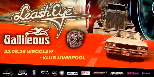 LEASH EYE \/ GALLILEOUS \/ SLAVEMIND - 22.05.26 - Wroc\u0142aw - Destination: 125 Tour