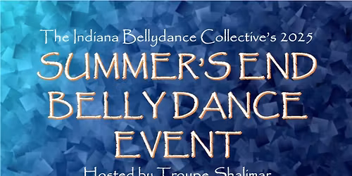 INBC 2025 Summer's End Bellydance Event Hosted by Troupe Shalimar