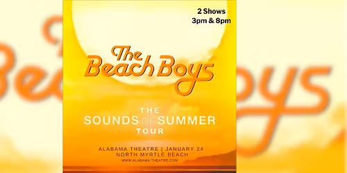 \ud83c\udfc4The Beach Boys, 'The Sounds of Summer', 1\/24\/26, 3pm & 8pm, Alabama Theatre, North Myrtle Beach