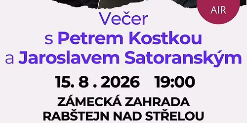 Ve\u010der s Petrem Kostkou a Jaroslavem Satoransk\u00fdm
