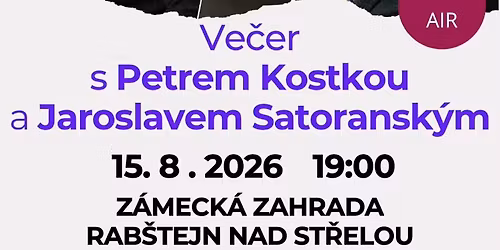 Ve\u010der s Petrem Kostkou a Jaroslavem Satoransk\u00fdm