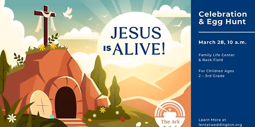 Jesus is Alive Easter Celebration & Egg Hunt