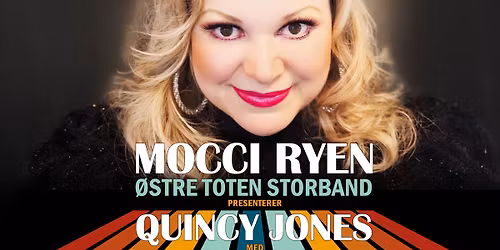 Mocci Ryen & \u00d8stre Toten Storband presenterer QUINCY JONES