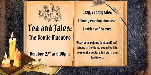 Tea and Tales: The Gothic Macabre *SOLD OUT*