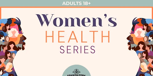 Women's Health Series presented by Evolved Women's Health